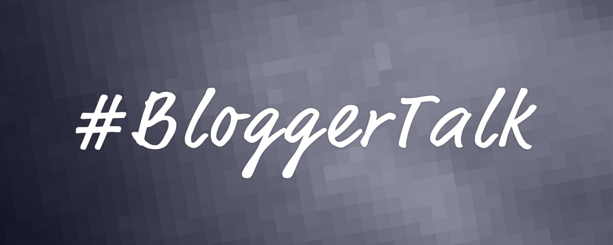 #BloggerTalk: 27 February 2020